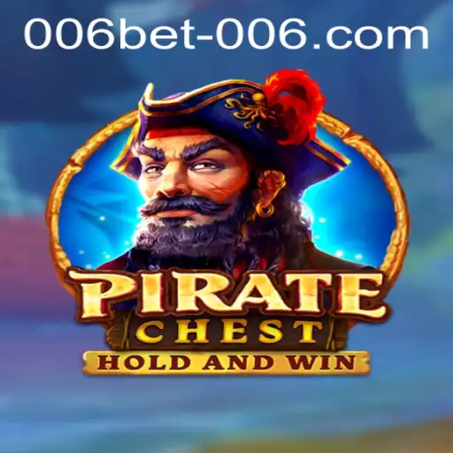 Unlocking the Adventure of PirateChest and Navigating 006bet PH Login